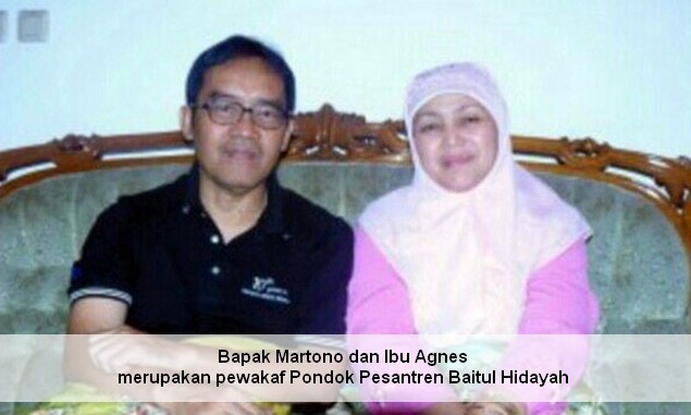 Bapak Martono dan Ibu Agnes, merupakan pewakaf Pondok Pesantren Baitul Hidayah